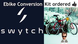 I Just ordered a SWYTCH EBike Conversion KIT part 1 [upl. by Kenon]