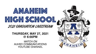 Anaheim High School 2021 Graduation Livestream [upl. by Buddy]