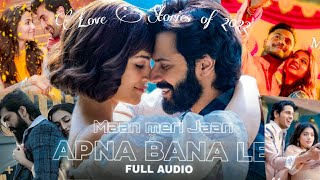 Love Stories of 2022 Mashup  Apna Bana Le x Maan Meri Jaan  Arijit Singh  King  lofi song [upl. by Anayaran346]