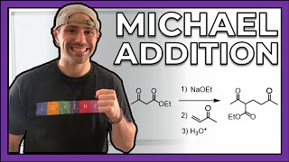 The Michael Addition  14 Additions with Soft Nucleophiles [upl. by Camfort]