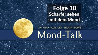 Schärfer sehen mit dem Mond  MondTalk Folge 10  Paunggeramp Poppe [upl. by Marciano]