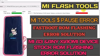 Xiaomi phone stock rom flashing error  Mi A3 Mi Flash Tools Error solution [upl. by Ahsikad]