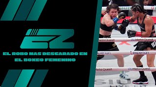 El Robo mas descarado en el Boxeo Femenino [upl. by Eusassilem655]