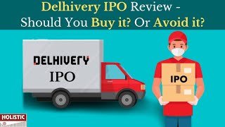 Delhivery IPO Review  Should You Buy it Or Avoid it [upl. by Bluma]