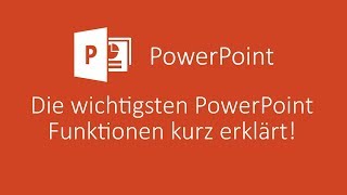 Die wichtigsten Funktionen von PowerPoint kurz erklärt  PowerPoint Tutorial Deutsch [upl. by Ahselef]