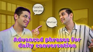 Advanced English Phrases for Everyday Speaking [upl. by Noreht168]