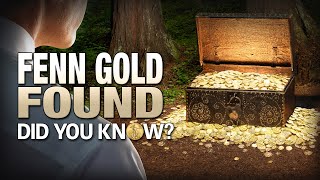 Fenn Treasure Found Did You Know [upl. by Enak938]