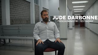 Jude Darbonne  Prison Ministry Testimony [upl. by Agem95]