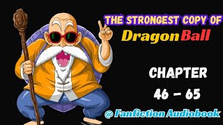 The Strongest Copy Of Dragon Ball Chapter 46  65 [upl. by Lleirbag]