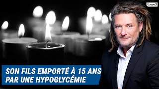 Olivier Delacroix Libre antenne  Son fils emporté à 15 ans par une hypoglycémie foudroyante [upl. by Inttirb]