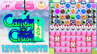 Level 7405th Candy Crush Saga Live Streaming On YouTube By Sankat Mochan Vlogs [upl. by Oahc834]