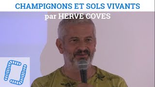 Champignons et Sols Vivants  Hervé COVES [upl. by Absa]