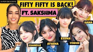 KPOP Group FIFTY FIFTY IS BACK Meet the new members ft Sakshma Srivastav [upl. by Mckenzie]