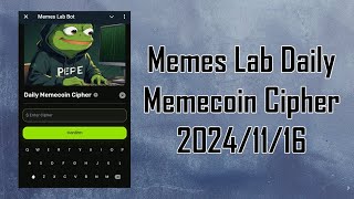 Memes Lab Daily Memecoin Cipher November 16 [upl. by Idnew]