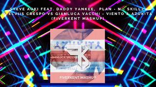 Steve Aoki feat Daddy Yankee vs Gianluca Vacchi  Viento amp Azukita FiverKent Mashup [upl. by Zednanreh]