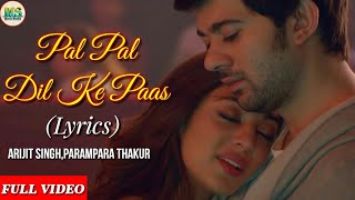 Rehna Tu Pal Pal Dil Ke Paas Full SongLyrics l Arijit SinghParampara Thakur l MSMusic l [upl. by Eelanna]