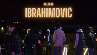 Nalband  Ibrahimović Video [upl. by Aitenev]