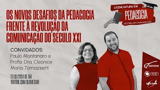 Live Os novos desafios da Pedagogia frente à revolução da comunicação do século XXI [upl. by Danelle]