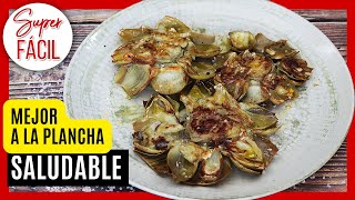 😋 Alcachofas a la PLANCHA en Flor Receta Fácil Rápida y Deliciosa  Cocina SALUDABLE y Vegetariana [upl. by Mitzl]