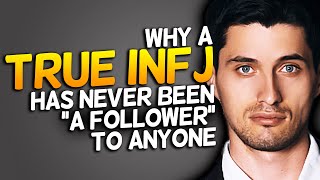 Why A True INFJ Has Never Been A Follower [upl. by Colman]