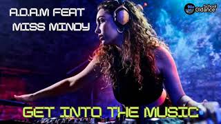 ADAM feat Miss Mindy  Get Into The MusicExtended MixDj BiBo Trance [upl. by Keeryt]