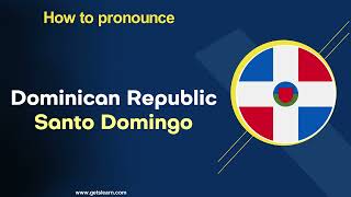 How to Pronounce Dominican Republic in English Correctly [upl. by Aiello697]