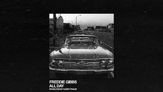 Freddie Gibbs  All Day Prod By Harry Fraud [upl. by Ysirhc]