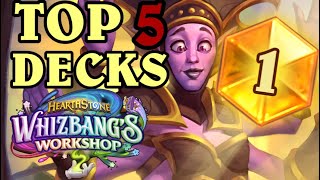 TOP 5 BEST DECKS in WHIZBANGS WORKSHOP  22 DECKS to HIT LEGEND and STAY LEGEND in Hearthstone [upl. by Anippesuig558]