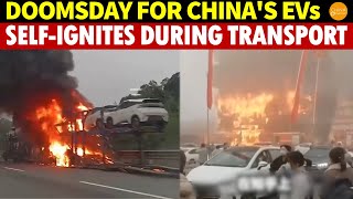 Doomsday for Chinas EVs New EVs Selfignites During Transport People Abandon Firefighting [upl. by Naginarb988]