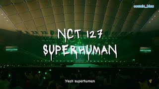 NCT 127  quotSUPERHUMANquot EASY LYRICS  Lirik NCT 127 quotSuperhumanquot LIVE NEOCITY [upl. by Werna]