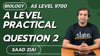 A Level Practical Question 2  Practicals 9700  Biology  Saad Ziai  SALTE [upl. by Salkcin]