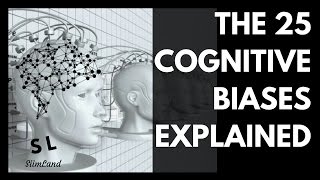 The 25 Cognitive Biases Explained [upl. by Nnalyrehs]