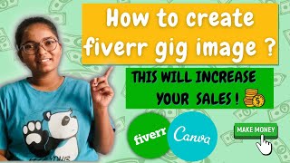 How To Create Effective Gig Image on Fiverr  Fiverr Gig Image  Start Getting Orders [upl. by Wengert739]