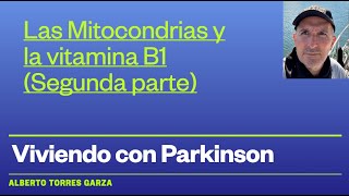 Vitamina B1 y Parkinson segunda parte [upl. by Ness651]