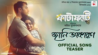 Jani Okaron  Teaser  Fatafati  Ritabhari  Abir  Antara Mitra  Windows [upl. by Raynard]