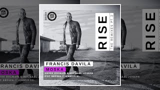 Francis Davila  Rise Andre Salmon Michael Joseph Remix ONE DANCE LEFT [upl. by Tanberg]