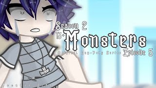 Monsters  Season 2  Episode 5  13  Original GayPoly Gacha Series [upl. by Telford]