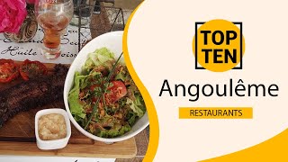 Top 10 Best Restaurants to Visit in Angoulême  France  English [upl. by Nort252]