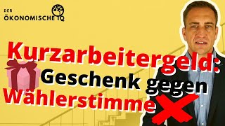 Kurzarbeitergeld Erklärvideo Eine weitere politische Nebelkerze [upl. by Danya]