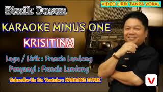 Karaoke lagu dusunkristina [upl. by Oterol]