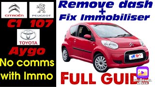 Toyota Aygo  Citroen C1  Peugeot 107 Dashboard removal  No comms with Immo fix  A799 fault code [upl. by Eciram]