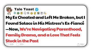 FULL STORY My Ex Cheated and Left Me Broken but I Found Solace in His Mistress’s ExFiancé—Now [upl. by Boulanger89]