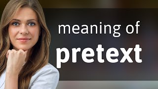 Pretext  definition of PRETEXT [upl. by Aeneg367]