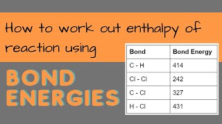 Calculating Enthalpy Change from Bond Energies I NCEA Chemistry Level 2 Structure and Bonding [upl. by Wait]