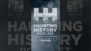 Haunting History Podcast [upl. by Merth]