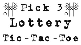 Pick 3 Lottery Secret System to WINTic Tac Toe MethodPart 2 [upl. by Swanhildas511]