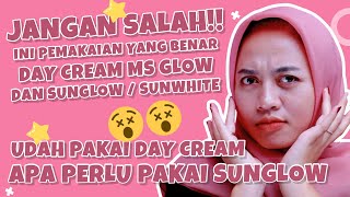 UDAH PAKAI SUNGLOW  SUNWHITE APA PERLU PAKAI DAY CREAM MS GLOW [upl. by Jodie]