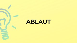 What is the meaning of the word ABLAUT [upl. by Nnayr]