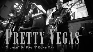 Pretty Vegas Live  Human  Rag N Bone Man Cover [upl. by Ettezel]