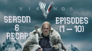 Vikings Season 6 Recap Episodes 110 [upl. by Gally]